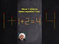 Move 1 stick to Make Equation true || Matchstick Puzzle #shorts #puzzle #iqtest #braingames #viral