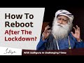 How to Reboot After The Lockdown 🙏 With Sadhguru in Challenging Times - 24 May