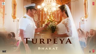 Turpeya' Song - Bharat | Salman Khan, Nora Fatehi | Vishal & Shekhar ft. Sukhwinder Singh | SKF 2019