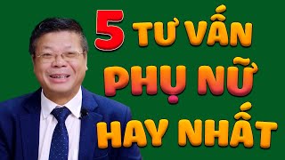 5 Tư Vấn Cho Phụ Nữ Tâm Đắc Nhất Của Đinh Đoàn | Bài Học Cuộc Sống