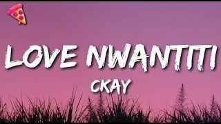 CKay  Love Nwantiti TikTok Remix Lyrics I am so obsessed I want to chop your nkwobi