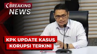 BREAKING NEWS - KPK Update Kasus Dugaan Suap Gubernur Malut dan Isu Korupsi Terkini Lain