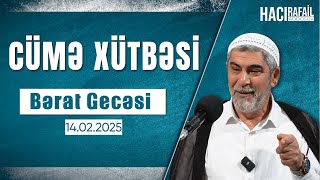 Bərat gecəsi | Cümə xütbəsi | Hacı Rafail | 14.02.2025