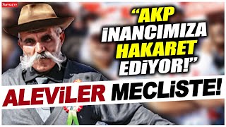 Aleviler’den meclis önünde tarihi isyan! “Devletin Alevisi olmayacağız!”