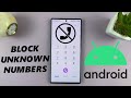 How To Block Unknown Callers On Android (Samsung Galaxy)