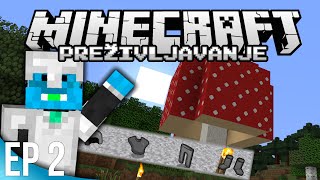 Minecraft: Preživljavanje #2 - RUDARENJE I VELIKE GLJIVE!