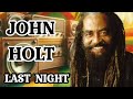 REGGAE ROOTS//JOHN HOLT--LAST NIGHT