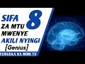 SIFA 8 ZA WATU WENYE AKILI NYINGI SANA a.k.a Ma Genius 😊| FUNGUKA NA MIMI