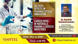 Delivery Devices in Pharmaceutical Innovation/Career Paths in Materials, Pharma \u0026 Biotech Industries