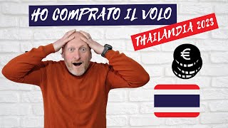 VOLO PER LA THAILANDIA. COME L’HO TROVATO? [2023]