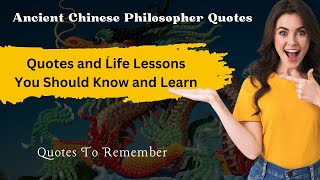 Ancient Chinese Philosophers Quotes - And  Life Lessons We All Should Learn