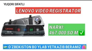 🤩 LENOVO VIDEO REGISTRATOR ✅ NARXI: 467.000 SOʻM 🇺🇿 VIDEO REGISTRATOR NARXLARI 2025