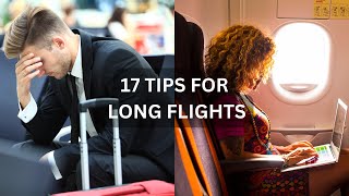 HOW TO SURVIVE A LONG FLIGHT / 17 Travel Tips for Long Haul Flights
