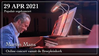 Martin Mans - Populair orgelconcert - Breepleinkerk Rotterdam