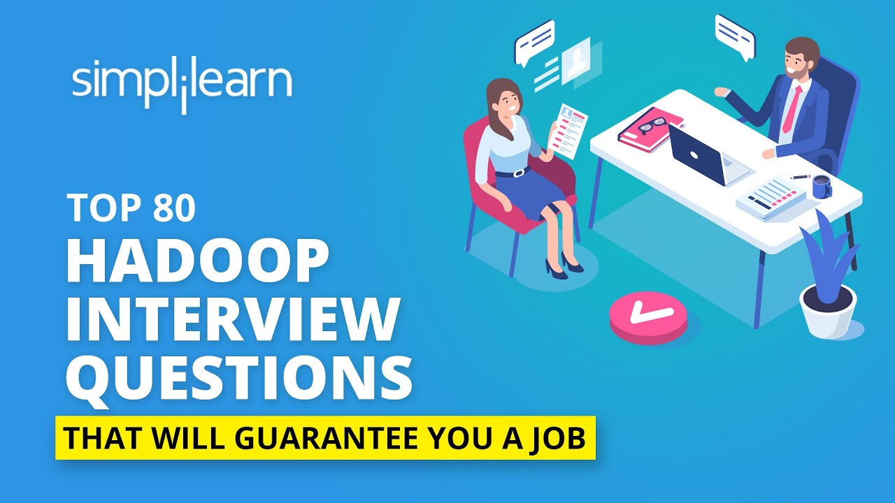 Top 80 Hadoop Interview Questions And Answers For 2020 Hadoop Job