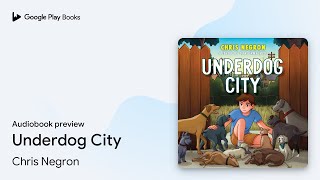 Underdog City by Chris Negron · Audiobook preview