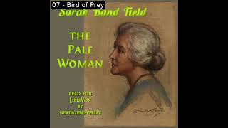 The Pale Woman by Sara Bard Field read by Newgatenovelist | Full Audio Book