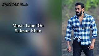 Bhai Bhai Lyrics - Salman Khan | Sajid Wajid | Ruhaan Arshad