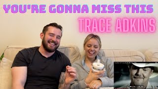 NYC Couple reacts to YOU'RE GONNA MISS THIS - Trace Adkins