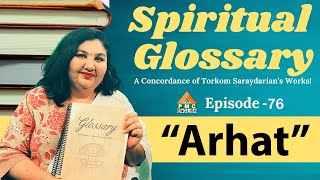 Who is an Arhat? | Spiritual Glossary Ep-76 | Parinitha Patri | PMC English