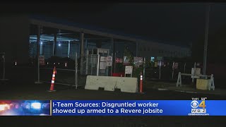 I-Team: Disgruntled worker showed up armed to Revere construction site