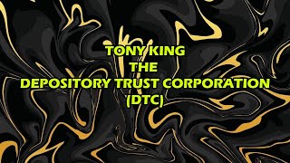 TONY KING- THE DEPOSITORY TRUST CORPORATION