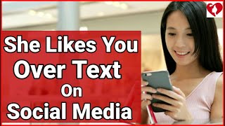 15 Signs She Likes You Over Text | Signs She Likes You On Social Media