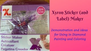 Xyron Sticker Maker - Demo and What to Use It For