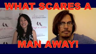 What Scares a Man Away! - Dating Advice for Women