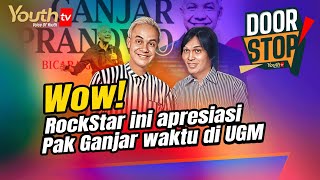 WOW! ROCKSTAR INI APRESIASI PAK GANJAR WAKTU DI UGM | Doorstop! | Youth Tv Indonesia