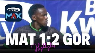 Welcome to Gor Mahia Mihic | Mathare United 1 : 2 Gor Mahia | Highlights 2024/25 | MD20