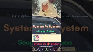 System Pe System|R Maan|Top|Hits|Kite Rukta Na Laage|Haryanvi| 2023#1KCreator#dusstlove#shorts