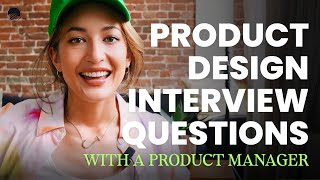 Product Design Interview with Product Manager