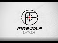 Introduction of Fire Wolf 2-7X24 Hunting Tactical Rifle Optical Scope