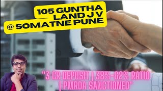 Joint Venture Opportunity: 105 Guntha Land in Somatane Phata, Pune