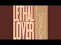 Lethal Lover (Stonebridge Extended Remix)