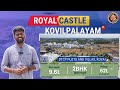 Royal Castle, Kovilpalayam. DTCP Plots for sale in coimbatore near IT Park and Saravanampatti