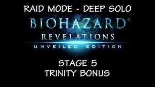 Biohazard Revelations UE - Stage 5 ・ Trinity Bonus (DEEP) Raid Mode SOLO ・ Guest Cabin