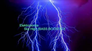 Elektronomia - Sky High [BASS BOOSTED]