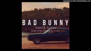 Bad Bunny - Amorfoda (Trap Remix)