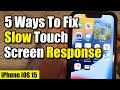 Five Solutions to Fix Touch Screen Responding Very Slowly / Delayed Response on iPhone 11/12/13