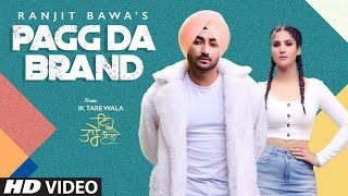 Pagg Da Brand: Ranjit Bawa (Full Video) | Ik Tare Wala | Pargat Kotguru | New punjabi songs 2020||