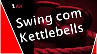 Swing com Kettlebells || ADF: Arte da Força