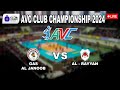 LIVE GAS AL JANOOB VS AL RAYYAN, AVC MEN'S CLUB CHAMPIONSHIP 2024