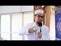 allah ingin angkat derajat kita ustadz adi hidayat