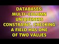 Databases: Multi-column uniqueness constraint, checking a field has one of two values