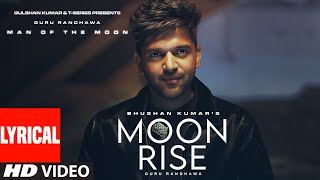 Guru Randhawa: Moon Rise (Lyrical Visualizer) Man of The Moon | Sanjoy | Bhushan Kumar | Song 2022