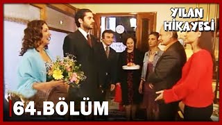 Yılan Hikayesi 64.Bölüm - FULL BÖLÜM