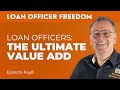 The Ultimate Value Add For Loan Officers