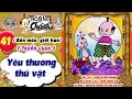 Trạng Quỷnh I Tập 41 I Bản màu giới hạn tuyển chọn: Yêu thương thú vật @Truyen tranh TM xua va nay